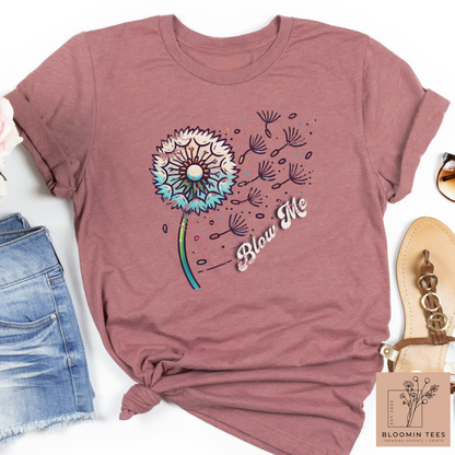 Blow Me T-Shirt with Whimsical Dandelion Wishes